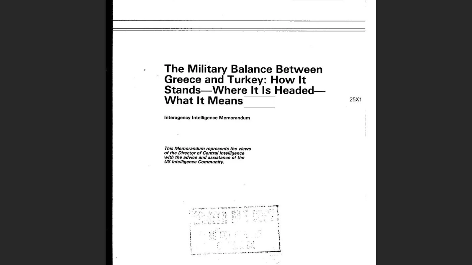 It came out of CIA documents, the fear of the USA is the Greek-Turkish war